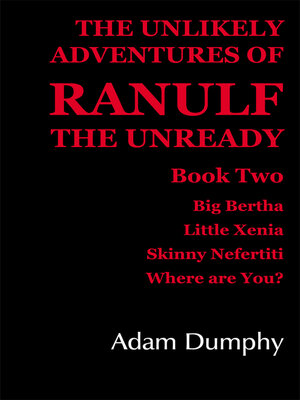cover image of The Unlikely Adventures of Ranulf the Unready